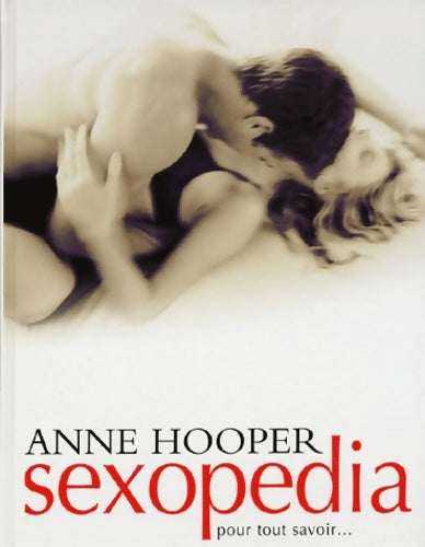 Livrenpoche : Kama sutra : Une encyclopédie de la sexualité (ancien prix editeur : 30 euros) - Anne Hooper - Livre
