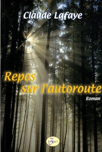 Livrenpoche : Repos sur l'autoroute - Claude Lafaye - Livre