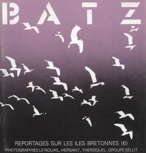 Livrenpoche : Reportages sur les îles bretonnes n°6 : Batz - Collectif - Livre