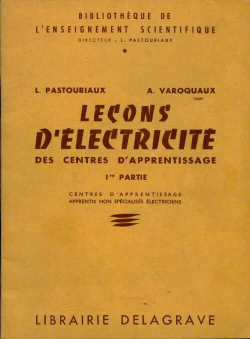 Livrenpoche : Lecons d'électricité des centres d'apprentissage Tome I - L. Pastouriaux - Livre