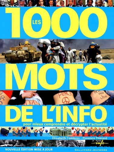 Livrenpoche : Les 1000 mots de l'info : Pour mieux comprendre et décrypter l'actualité - Elisabeth Combres - Livre