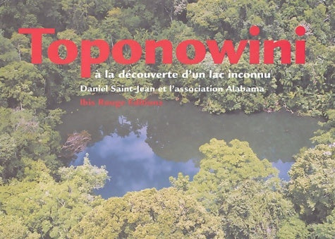 Livrenpoche : Toponowini : A la découverte d'un lac inconnu - Daniel Saint-jean - Livre
