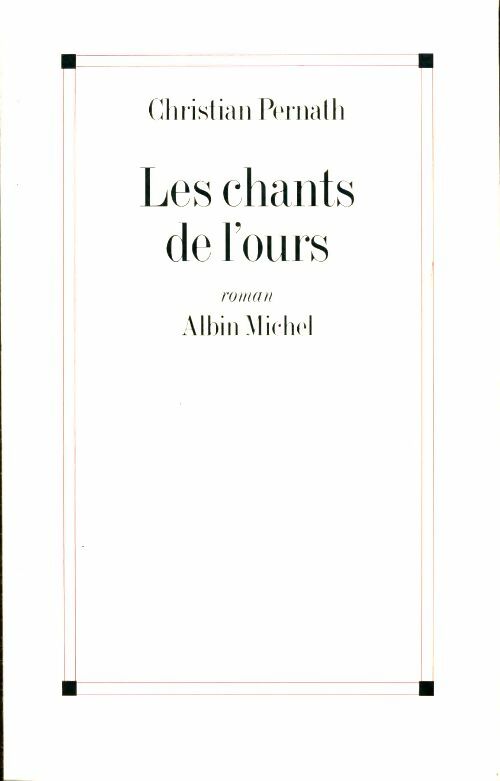 Livrenpoche : Les chants de l'ours - Christian Pernath - Livre