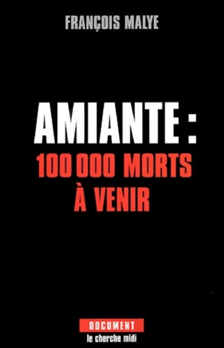Livrenpoche : Amiante : 100 000 morts à venir - François Malye - Livre