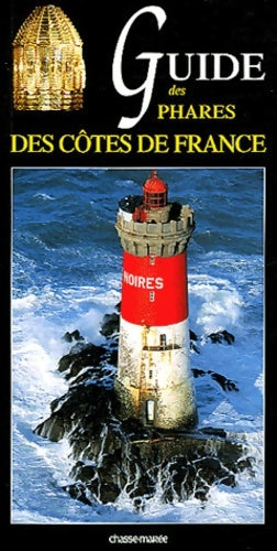 Livrenpoche : Guide des phares des côtes de France - Xavier Mével - Livre