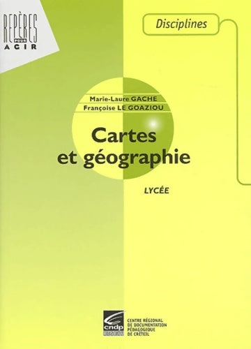 Livrenpoche : Cartes et géographie : Lycée - Marie-laure Gache - Livre