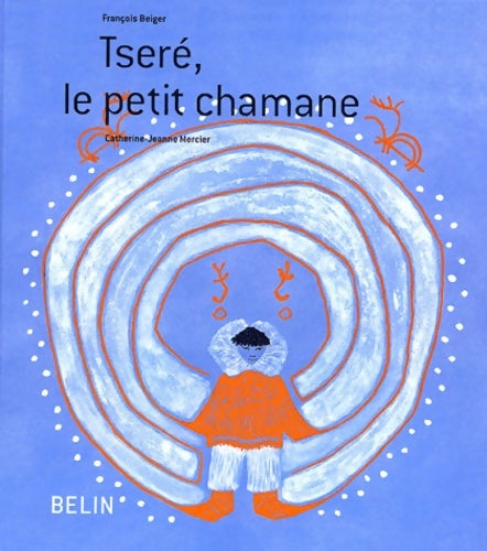 Livrenpoche : Tseré le petit chamane - François Beiger - Livre
