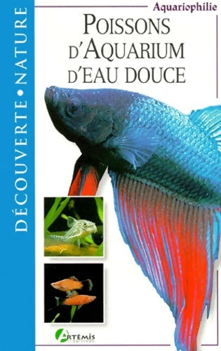 Livrenpoche : Poissons d'aquarium d'eau douce - Collectif - Livre