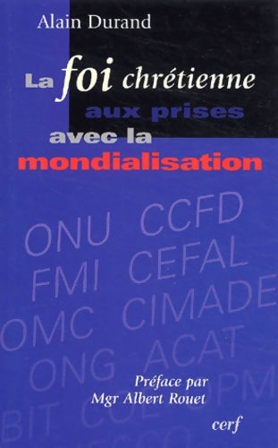 Livrenpoche : La foi chrétienne aux prises avec la mondialisation - Alain Durand - Livre