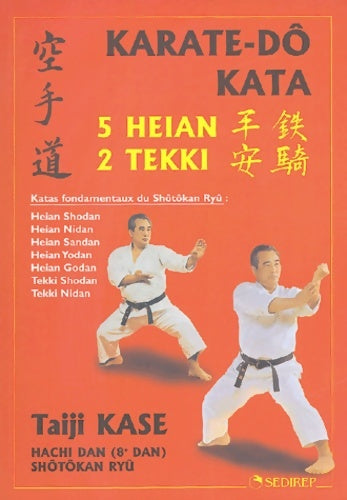 Livrenpoche : Karaté-dô kata : 5 heian 2 tekki - Taiji Kase - Livre
