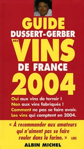 Livrenpoche : Guide dussert-gerber des vins de France 2004 - Patrick Dussert-Gerber - Livre