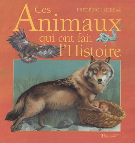 Livrenpoche : Ces animaux qui ont fait l'histoire - Frédérick Gersal - Livre