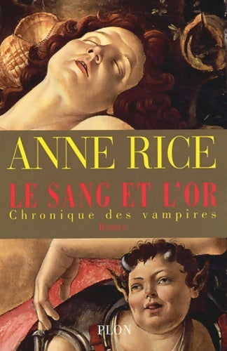 Livrenpoche : Le sang et l'or - Anne Rice - Livre