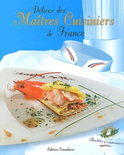 Livrenpoche : Délices des maîtres cuisiniers de France - Fabien Bellahsen - Livre