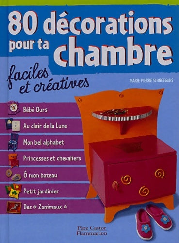 Livrenpoche : Quatre vingts décoration pour ta chambre - Marie-Pierre Schneegans - Livre