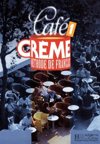 Livrenpoche : Café crème 1 - livre de l'élève : Café crème 1 - livre de l'élève - Sandra Trevisi - Livre