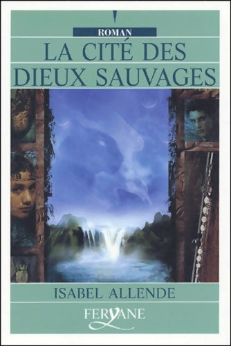 Livrenpoche : La cité des dieux sauvages - Isabel Allende - Livre