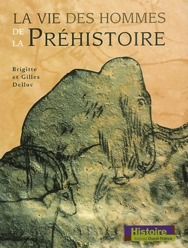 Livrenpoche : La vie des hommes de la préhistoire - Brigitte Delluc - Livre