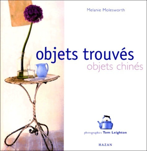 Livrenpoche : Objets trouvés objets chinés - Mélanie Molesworth - Livre