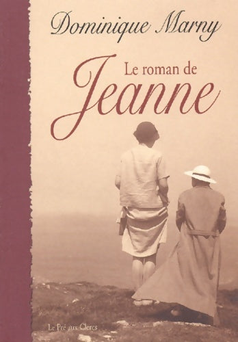 Livrenpoche : Le roman de Jeanne - Dominique Marny - Livre