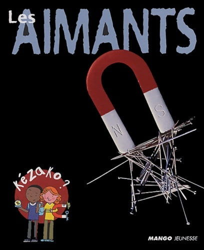 Livrenpoche : Aimants (les) - Philippe Nessmann - Livre