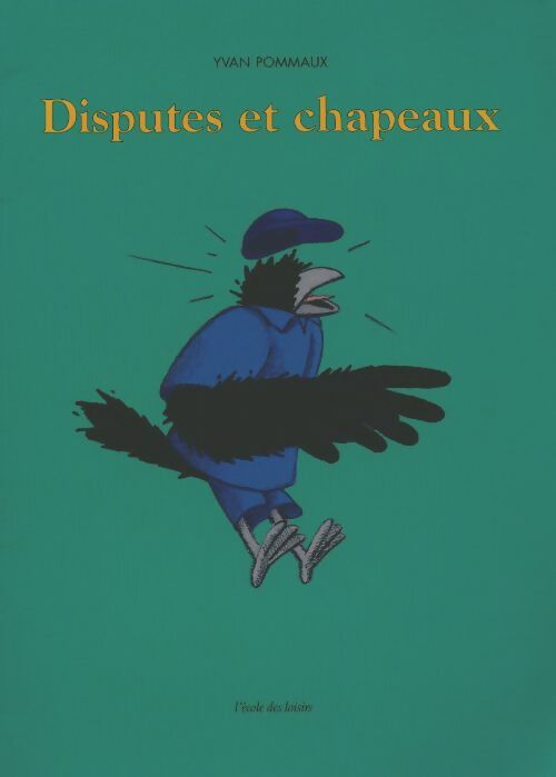 Disputes et chapeaux - Yvan Pommaux -  Ecole des Loisirs GF - Livre