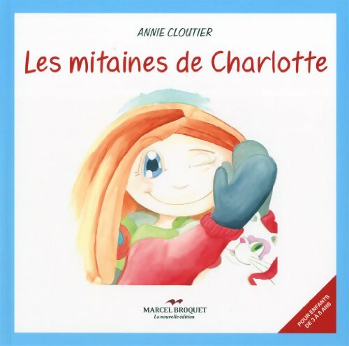 Livrenpoche : Les mitaines de Charlotte - Annie Cloutier - Livre