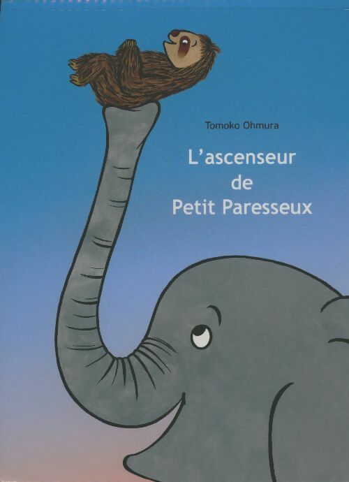 Livrenpoche : L'ascenseur de Petit Paresseux - Tomoko Ohmura - Livre