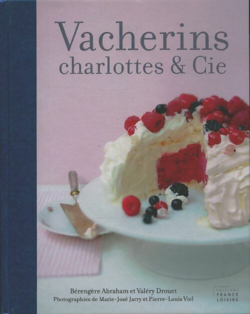 Livrenpoche : Vacherin, charlottes & cie - Bérengère Abraham - Livre
