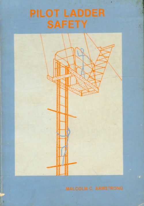 Livrenpoche : Pilot ladder safety - Malcolm C. Armstrong - Livre
