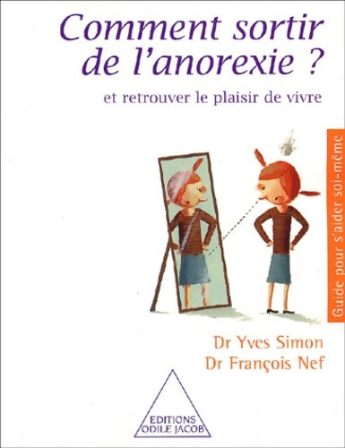 Livrenpoche : Comment sortir de l'anorexie ? et retrouver le plaisir de vivre - François Nef - Livre