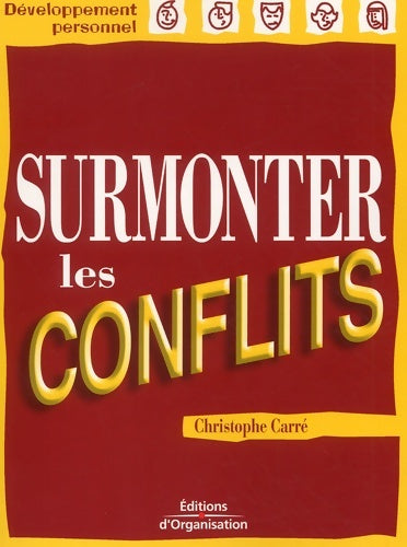 Livrenpoche : Surmonter les conflits - Christophe Carré - Livre