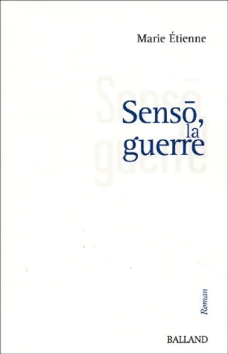 Livrenpoche : Senso la guerre - Marie Etienne - Livre