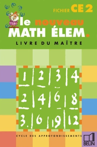 Livrenpoche : Le nouveau math élém. : Cycle des approfondissements CE2 fichier (livre du maître) - Jean-Claude Fatta - Livre