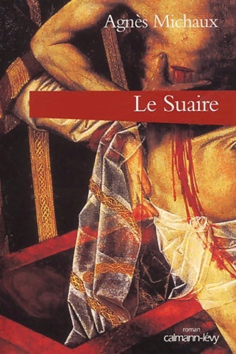 Livrenpoche : Le suaire - Agnès Michaux - Livre