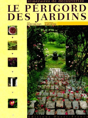 Le Périgord des jardins - Hervé Brunaux - Livre