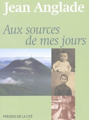 Livrenpoche : Aux sources de mes jours - Jean Anglade - Livre