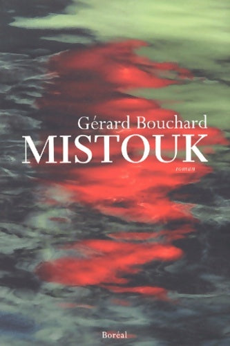 Livrenpoche : Mistouk - Gérard Bouchard - Livre