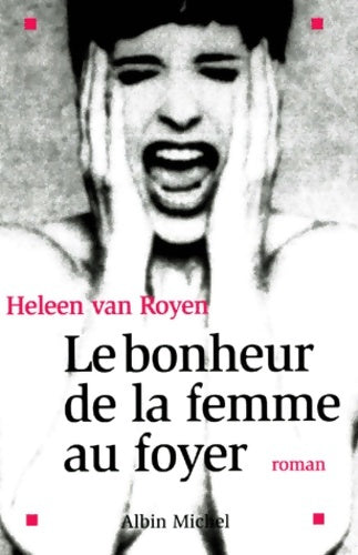 Livrenpoche : Le bonheur de la femme au foyer - Heleen Van Royen - Livre