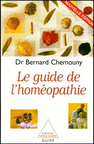 Livrenpoche : Le guide de l'homéopathie - Chemouny Bernard - Livre