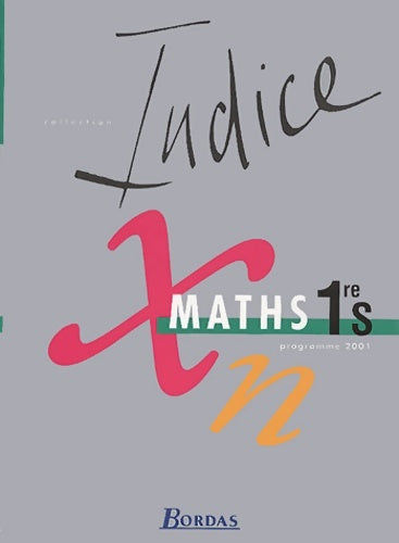 Livrenpoche : Indice maths 1ère s. Manuel - Collectif - Livre