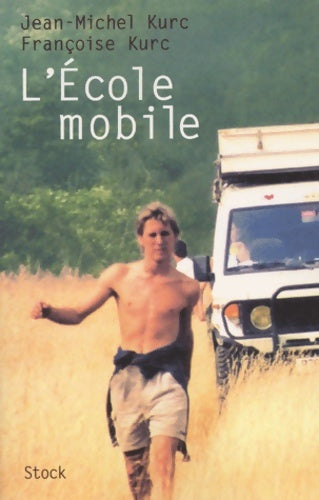 Livrenpoche : L'école mobile - Jean-Michel Kurc - Livre