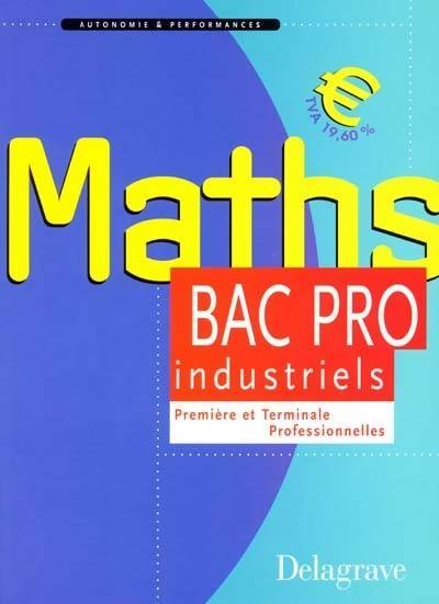 Livrenpoche : Maths bac pro industriels. Première et terminale professionnelles - Pierre Salette - Livre