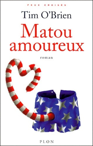 Livrenpoche : Matou amoureux - Tim O'Brien - Livre