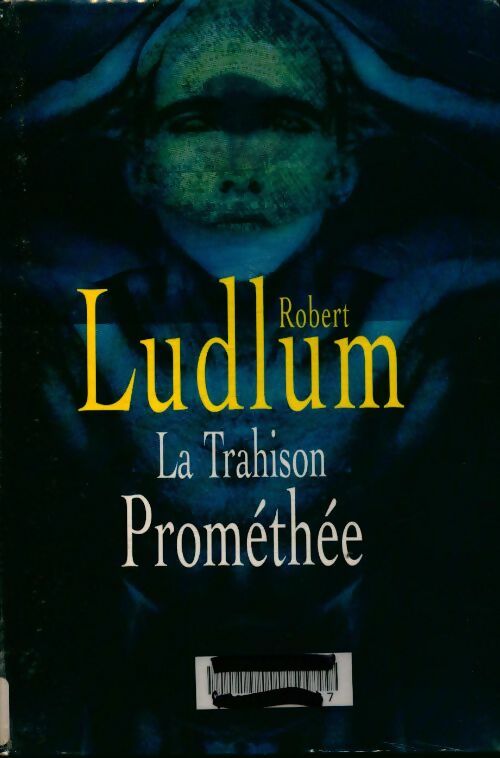 Livrenpoche : La trahison Prométhée - Robert Ludlum - Livre