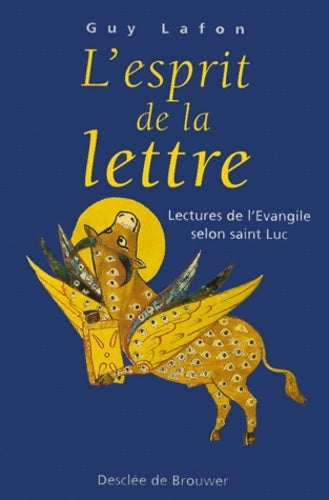 Livrenpoche : L'esprit de la lettre : Lecture de l'Evangile de saint luc - Guy Lafon - Livre