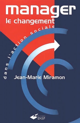 Livrenpoche : Manager le changement dans les établissements et services sociaux et medico-soci - Jean-Marie Miramon - Livre