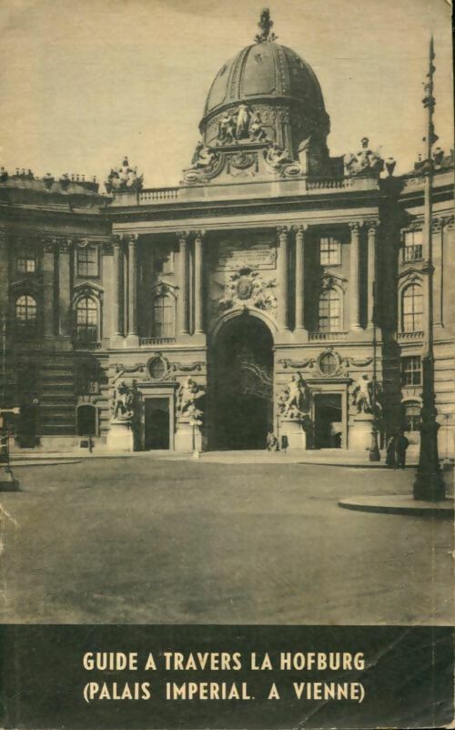 Livrenpoche : Guide à travers la Hofburg (palais impérial à Vienne) - Collectif - Livre