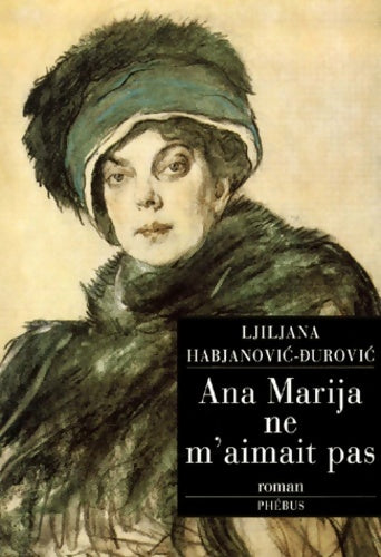 Livrenpoche : Ana marija ne m'aimait pas - Ljiljana Habjanovic-durovic - Livre