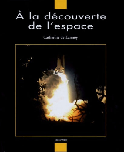 Livrenpoche : À la découverte de l'espace - Catherine De Lannoy - Livre